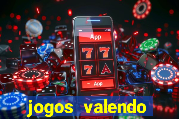 jogos valendo dinheiro online